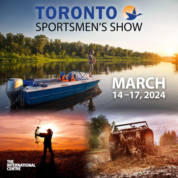 Toronto Sportsmen's Show <br>March 13-16, 2025