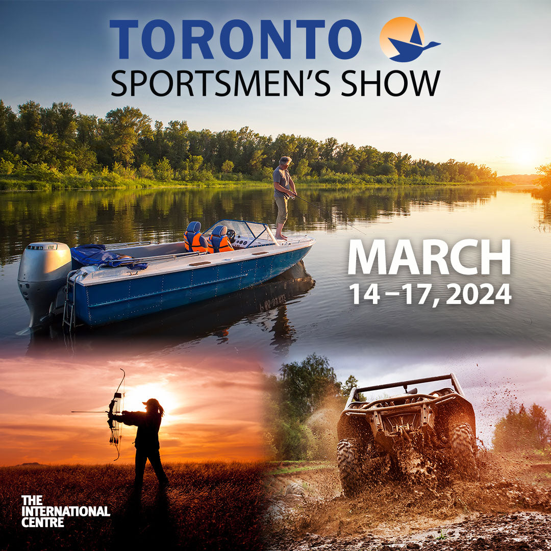 Toronto Sportsmen's Show <br>March 14-17, 2024